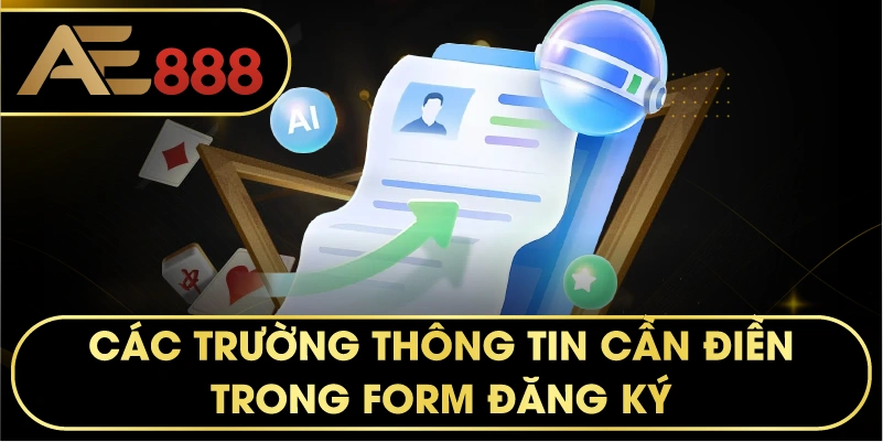các trường thông tin cần điền trong form đăng ký