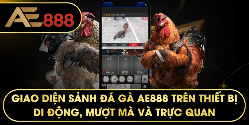 giao diện sảnh đá gà AE888 trên thiết bị di động, mượt mà và trực quan.